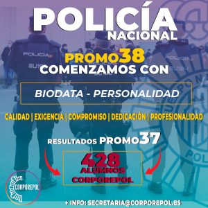 COMENZAMOS BIODATA-PERSONALIDAD (INFO ENTREVISTAS) PROMOCIÓN 38 POLICÍA NACIONAL: